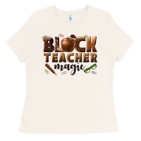 Bone black teacher magic melanin male teacher Ladies Tee - texasbilliewilder