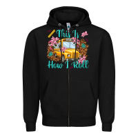 Black this is how i roll Zipper Hoodie - NancyCooperArtShop