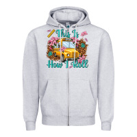 Heather Grey this is how i roll Zipper Hoodie - NancyCooperArtShop