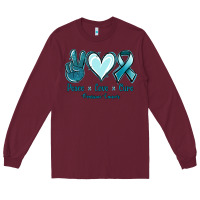 Burgundy Peace Love Cure Ovarian Cancer Long Sleeve Tee - Jasminsmagicworld