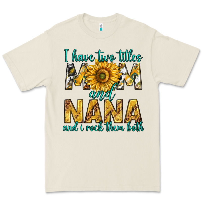 I Have Two Titles Mom And Nana And I Rock Them Bot Premium Tee by texasbilliewilder | Teevron