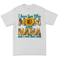 Dove Grey i have two titles mom and nana and i rock them bot Premium Tee - texasbilliewilder