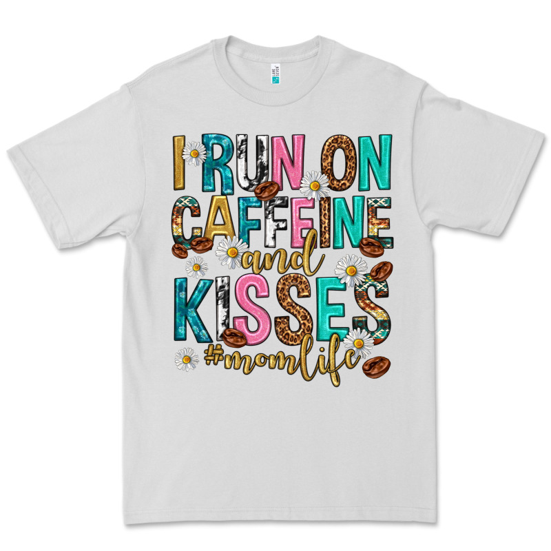 I Run On Caffeine And Kisses Mothers Day Premium Tee by texasbilliewilder | Teevron