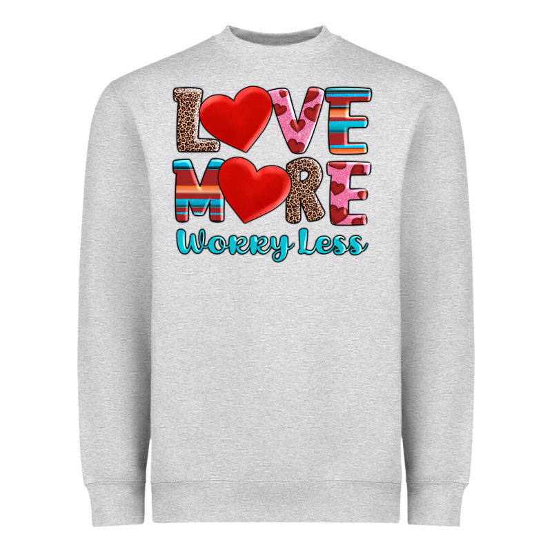 Love More Worry Less Heavyweight Sweatshirt by AdoDesignShop | Teevron