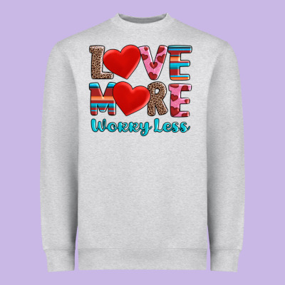 Love More Worry Less Heavyweight Sweatshirt Designed By Adodesignshop
