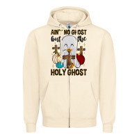 Sandshell ain t no ghost but the holy ghost Zipper Hoodie - MaliasSmallBusiness