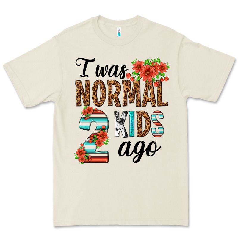 I Was Normal Two Kids Ago Premium Tee by texasbilliewilder | Teevron