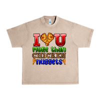 French Oak i love you more than chicken nuggets Urban Heavy Tee - AdoDesignShop