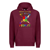 Burgundy society says i'm autistic god says i'm perfect Premium Hoodie - JahusDesignShop