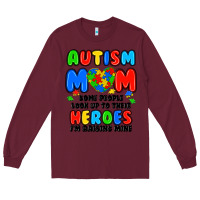 Burgundy autism mom some people look up to their heroes i'm Long Sleeve Tee - JahusDesignShop