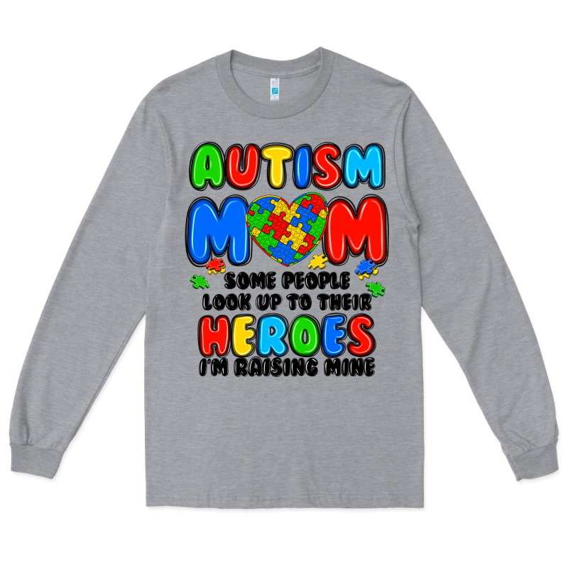 Autism Mom Some People Look Up To Their Heroes I'm Long Sleeve Tee by JahusDesignShop | Teevron