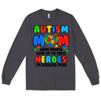 Smoke autism mom some people look up to their heroes i'm Long Sleeve Tee - JahusDesignShop