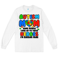 White autism mom some people look up to their heroes i'm Long Sleeve Tee - JahusDesignShop