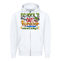 White schools out forever Zipper Hoodie - NancyCooperArtShop