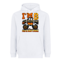 White i'm six this is how i roll monster truck birthday Heavyweight Hoodie - Jasminsmagicworld