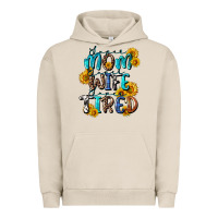 Pigment French Oak Super mom super wife super tired Urban Hoodie - CowGirlArtShop