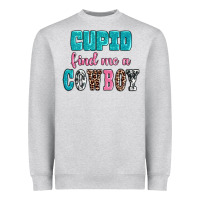 Cupid Find Me A Cowboy Heavyweight Sweatshirt | Teevron