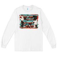 White let the good times roll Long Sleeve Tee - Jasminsmagicworld
