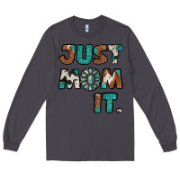 Smoke Just Mom It Long Sleeve Tee - Jasminsmagicworld