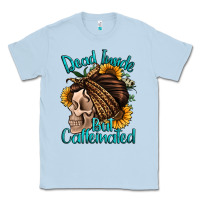 Dusty Blue dead inside but caffeinated Classic Tee - Jasminsmagicworld