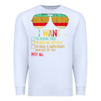 White I Want to Break Free to Ride My Bicycle Want It All Premium Sweatshirt - Bettercallsaul