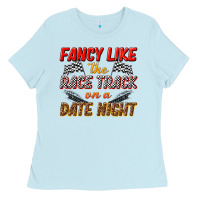 Baby Blue fancy like the race track on a date night Ladies Tee - texasbilliewilder