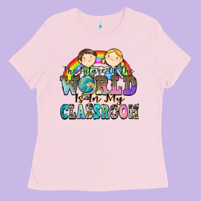 The Future Of The World Is In My Classroom Ladies Tee Designed By Zillion Design Studio