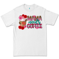 White mama needs coffee mothers day Premium Tee - texasbilliewilder