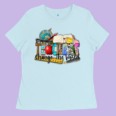 Teachers Change The World Ladies Tee Designed By Zillion Design Studio