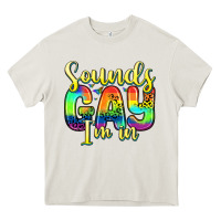 Sounds Gay I M In Heavy Core Tee | Teevron