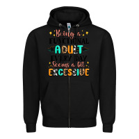 Black being a functional adult every day seems  a bit ex Zipper Hoodie - MaliasSmallBusiness