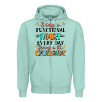 Seafoam being a functional adult every day seems  a bit ex Zipper Hoodie - MaliasSmallBusiness