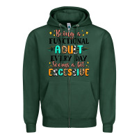 Sports Green being a functional adult every day seems  a bit ex Zipper Hoodie - MaliasSmallBusiness