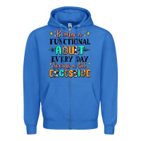 True Royal being a functional adult every day seems  a bit ex Zipper Hoodie - MaliasSmallBusiness