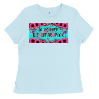 Baby Blue in october we wear pink Ladies Tee - JahusDesignShop