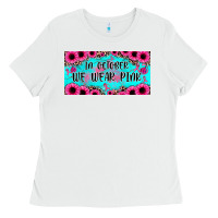 White in october we wear pink Ladies Tee - JahusDesignShop