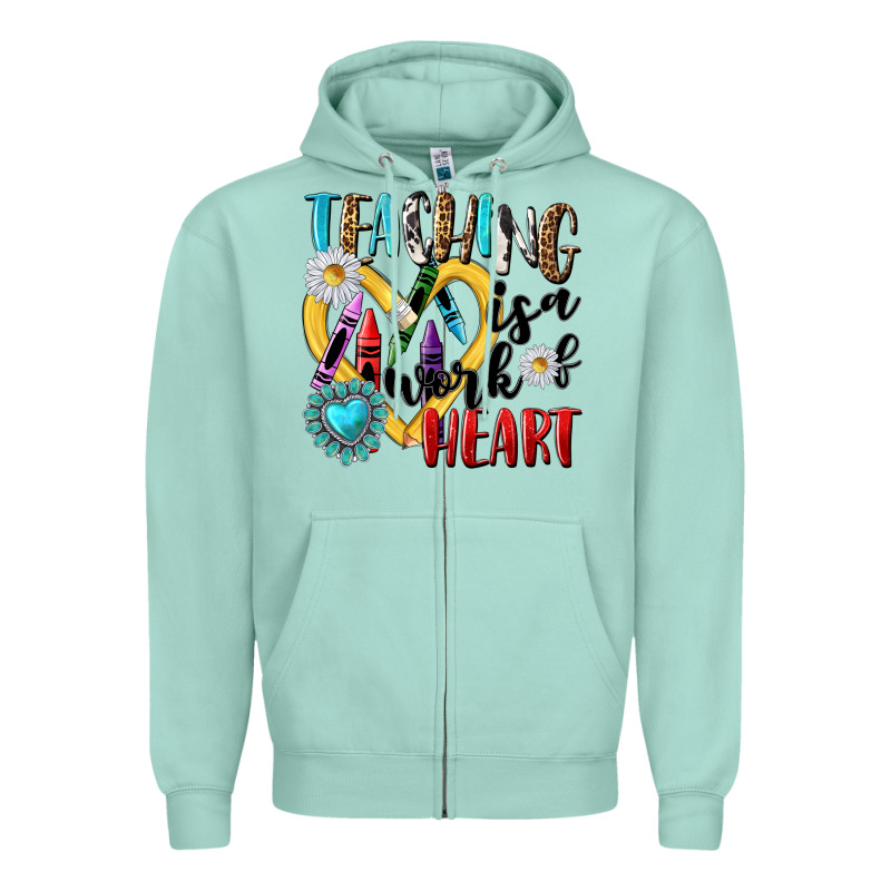 Teaching Is A Work Of Heart Zipper Hoodie by NancyCooperArtShop | Teevron