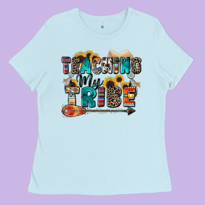 Teaching My Tribe Ladies Tee Designed By Zillion Design Studio