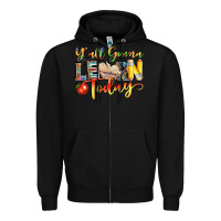 Black yall gonna learn today Zipper Hoodie - NancyCooperArtShop