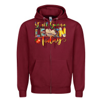 Burgundy yall gonna learn today Zipper Hoodie - NancyCooperArtShop