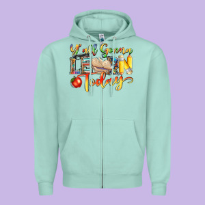 Yall Gonna Learn Today Zipper Hoodie Designed By Nancycooperartshop