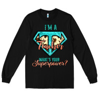 Black i'm a teacher what's your superpower cowhide Long Sleeve Tee - Jasminsmagicworld