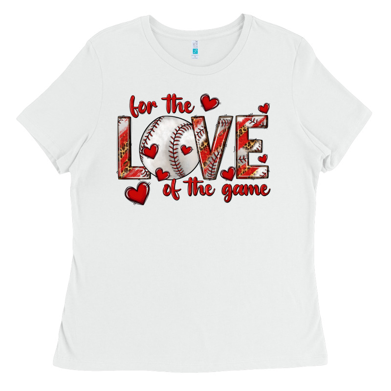 For The Love Of The Game Baseball Ladies Tee by texasbilliewilder | Teevron