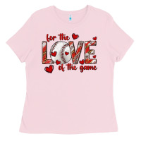 Bubblegum Pink for the love of the game baseball Ladies Tee - texasbilliewilder