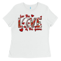 White for the love of the game baseball Ladies Tee - texasbilliewilder