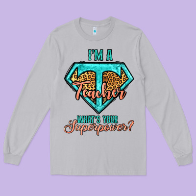 I'm A Teacher What's Your Superpower Leopard Long Sleeve Tee Designed By Jasminsmagicworld