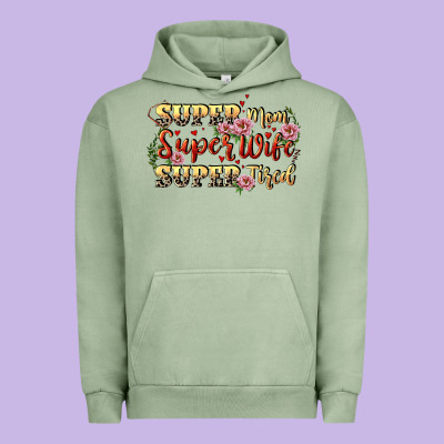Super Mom Super Wife Super Tired Urban Hoodie Designed By Cowgirlartshop