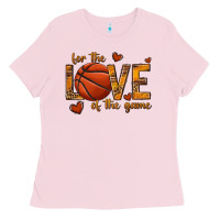 Bubblegum Pink for the love of the game basketball Ladies Tee - texasbilliewilder