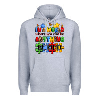 Heather Grey in a world where you can be anything be kind Premium Hoodie - JahusDesignShop