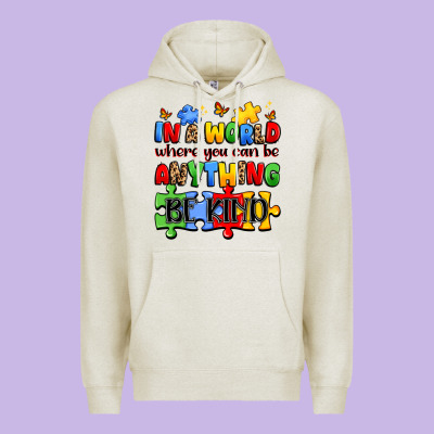 In A World Where You Can Be Anything Be Kind Premium Hoodie Designed By Jahusdesignshop